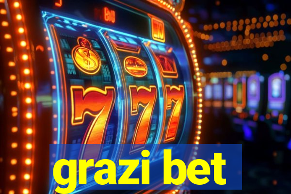 grazi bet